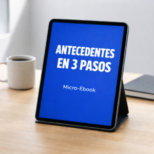 Antecedentes en 3 Pasos (Próximamente)